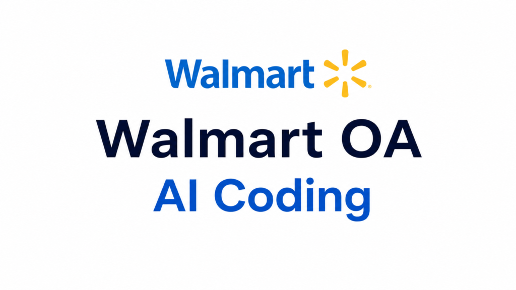 Walmart OA AI Coding 面经｜两题，按这个思路做不会卡