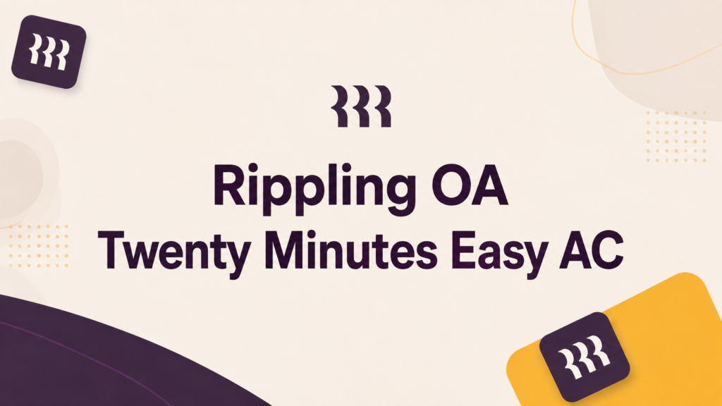 Rippling OA 面经｜三题不到二十分钟 AC，思路 + 代码分享