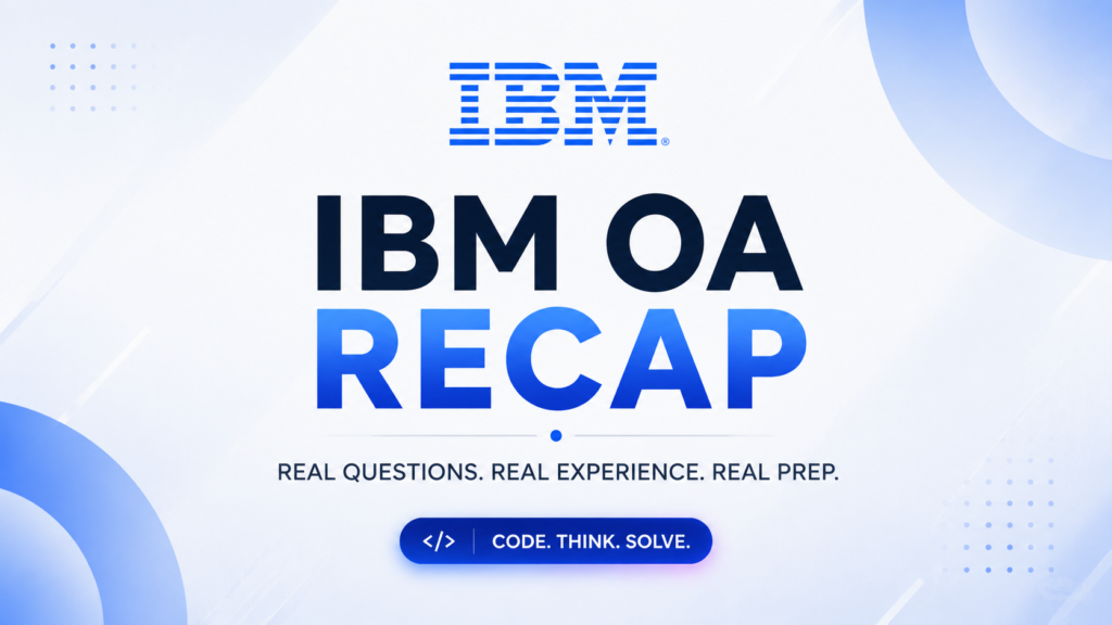 IBM OA 复盘｜两道题搞定，思路清晰就能过